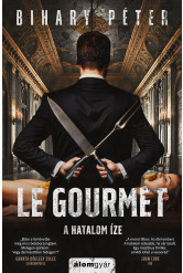 Le gourmet - A hatalom íze (e-könyv)