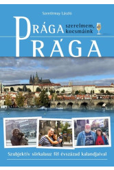 Prága (szerelmem, kocsmáink) - Szubjektív sörkalauz fél évszázad kalandjaival