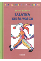 Falatka királysága /Klasszikusok fiataloknak