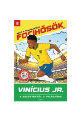 VINÍCIUS JR. - A kezdetektől a világhírig - Focihősök 2.0