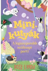 Minikutyák 3. - A legszuperebb szülinapi parti - Minikutyák