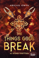 The Things Gods Break – Az istenek pusztítása