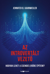 Az introvertált vezető - Hogyan lehet a csendes erőre építeni?