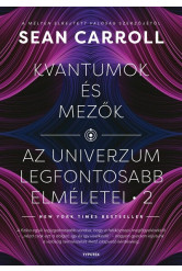 Kvantumok és mezők - Az univerzum legfontosabb elméletei 2.