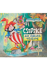 Csipike - Az óriás törpe (új kiadás)