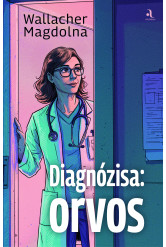 Diagnózisa: orvos (e-könyv)