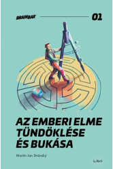 Az emberi elme tündöklése és bukása - Brain Bar Books 01