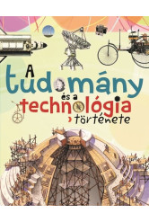A tudomány és a technológia története (új kiadás)