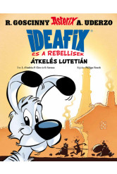 Átkelés Lutetián - Ideafix és a rebellisek 7.