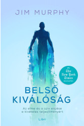 Belső kiválóság - Az elme és a szív edzése a kivételes teljesítményért