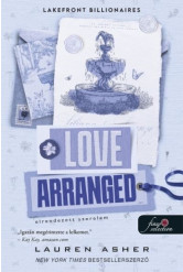 Love Arranged - Elrendezett szerelem - Lakefront Billionaires 3.