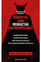 Bűnügyek, amik megrázták Magyarországot
