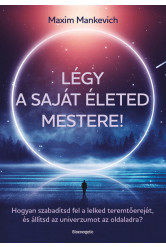 Légy a saját életed mestere!