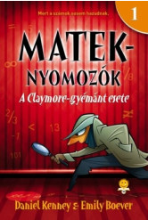 A Claymore-gyémánt esete - Mateknyomozók 1. (új kiadás)