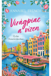 Virágpiac a vízen - Új élet Amszterdamban
