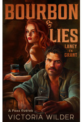Bourbon + Lies - Laney és Grant (éldekorált)
