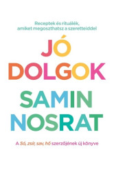 Jó dolgok - Receptek és rituálék, amiket megoszthatsz szeretteiddel