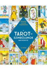A TAROT-szimbólumok nagykönyve - Útmutató a kártyák megfejtéséhez