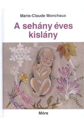 A SEHÁNY ÉVES KISLÁNY (15. KIADÁS)
