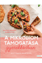 A mikrobiom támogatása gyerekkorban - Rosttudatos receptekkel