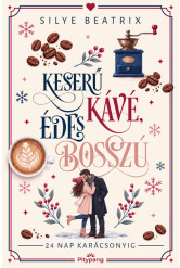 Keserű kávé, édes bosszú - 24 nap karácsonyig