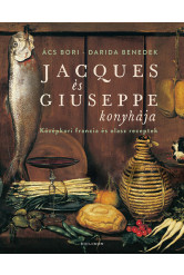 Jacques és Giuseppe konyhája - Középkori francia és olasz receptek