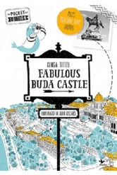 Fabulous Buda Castle - A Várnegyed titkai (angol)
