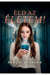 Éld az életem!