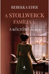 A Stollwerck família 3. – A költőnő álma (e-könyv)