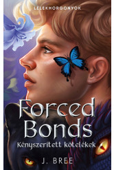 Forced Bonds - Kényszerített kötelékek (éldekorált)