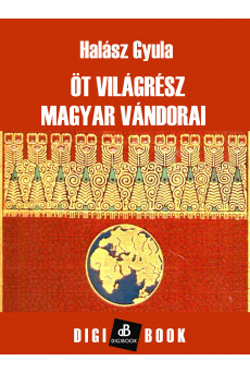 Öt világrész magyar vándorai (e-könyv)