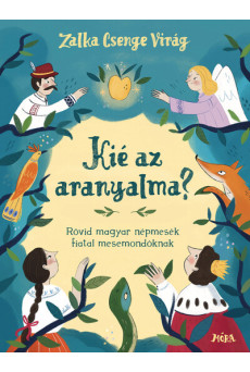 Kié az aranyalma? - Óvodai, iskolai mesemondó versenyekre