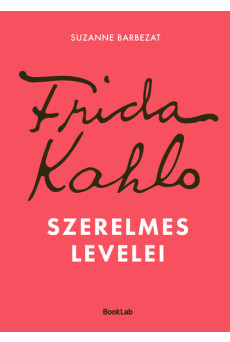 Frida Kahlo szerelmes levelei