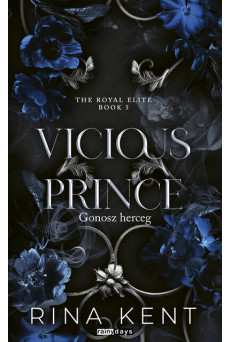 Vicious Prince - Gonosz herceg - Royal Elite Book 5 (éldekorált)