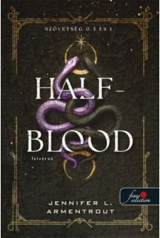 Half-Blood – Félvérek - Szövetség 0.5 és 1