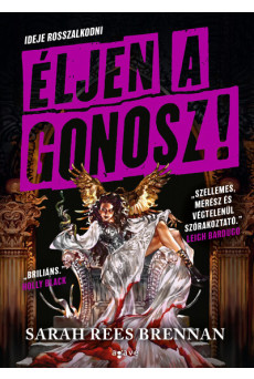 Éljen a gonosz!