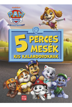Mancs Őrjárat - 5 perces mesék kis kalandoroknak