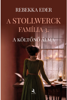 A Stollwerck família 3. – A költőnő álma (e-könyv)