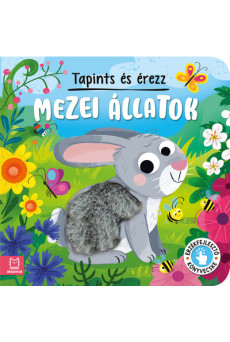 Tapints és érezz - Mezei állatok - Érzékfejlesztő könyvecske