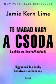 Te magad vagy a csoda - Leckék az önértékelésről (új kiadás)