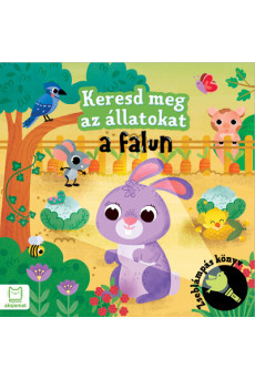 Keresd meg az állatokat - A falun - Zseblámpás könyv