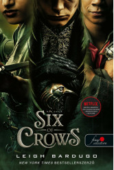 Six of Crows - Hat varjú - Hat varjú 1. (Fine Selection) (új kiadás)