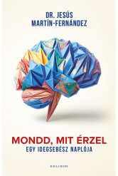 Mondd, mit érzel - Egy idegsebész naplója