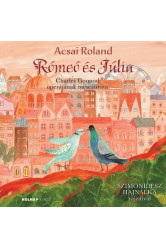 Rómeó és Júlia - Mesék az operából